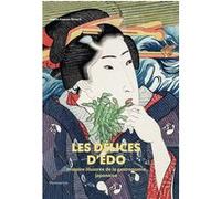 Brigitte Koyama-Richard – Les Délices d'Edo – Histoire illustrée de la gastronomie japonaise