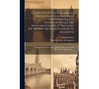 Les Delices Du Païs De Liége, Ou Description Geographique, Topographique Et Chorographique Des Monumens Sacrés Et Profanes De Cet Evêché-principauté ... De Quantité De Planches En Taille-douce, ...