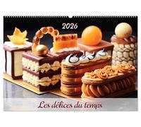 Les délices du temps (Calendrier mural 2026 DIN A2 vertical), CALVENDO calendrier mensuel: Chaque mois, plongez dans l'univers enchanteur des saveurs ... de délices qui éveilleront vos papilles.