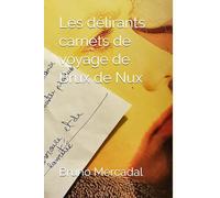Les délirants carnets de voyage de Brux de Nux