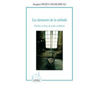 Les demeures de la solitude: Formes et lieux de notre isolement – L'Harmattan