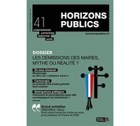 Les démissions des maires, mythe ou réalité ?: Horizons publics N41 - septembre-octobre 2024
