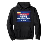 Les démocrates drôles sont des informations stupides Sweat à Capuche