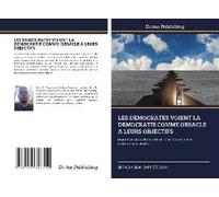 Les Democrates Voient La Democratie Comme Obsacle A Leurs Objectifs