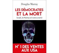Les démocraties et la mort: Israël, le Hamas et notre avenir