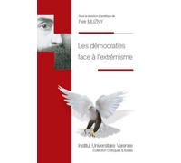 Les démocraties face à l'extrémisme Sous la direction scientifique de petr muzny - Collectif - Fondation Varenne - broché - Etude