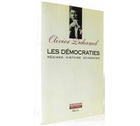 Les Démocraties. Régimes, histoire, exigences