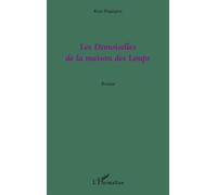 Les Demoiselles de la maison des Loups Roman - Rose Pequignot - L'harmattan - broché - Roman