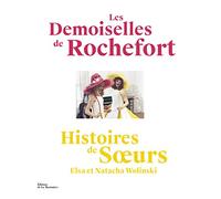 Les Demoiselles de Rochefort: Histoires de sœurs