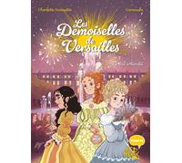 Les Demoiselles de Versailles - Le bal interdit - Charlotte Grossetête - Fleurus - cartonné - Roman cadet
