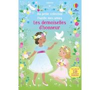 Les demoiselles d'honneur - J'habille mes amies - Ma petite collection - Dès 3 ans - Fiona Watt - Usborne - broché - Document jeunesse
