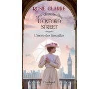 Les demoiselles d'Oxford Street - Tome 2 L'année des fiançailles Rosie Clarke (Auteur), Martine Desoille (Traduction)