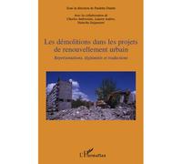 Les démolitions dans les projets de renouvellement urbain Représentations, légitimités et traductions - Paulette Duarte - L'harmattan - broché - Etude