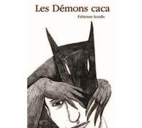 Les Démons caca Fabienne Loodts (Auteur)