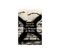 Les démons de Berlin - VALLE FRANCISCO IGNACIO DEL - Libretto - broché - Roman