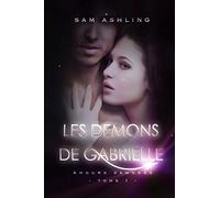 Les démons de Gabrielle - Amours damnées