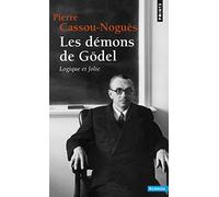 Les Démons de Gödel: Logique et folie