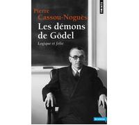 Les Démons de Gödel Logique et folie - Pierre Cassou-Noguès - Points - Poche - Etude