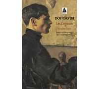 Fiodor Mikhaïlovitch Dostoïevski – Les Démons, tome 1 – Traduction André Markowicz – Actes Sud