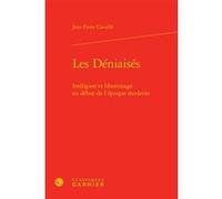 Les Déniaisés Jean-Pierre Cavaillé (Auteur), Delphine Denis (Collection dirigée par), Christian Biet (Collection dirigée par), Sophie Houdard (Collection dirigée par)