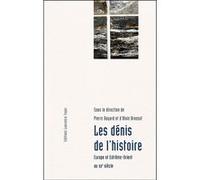 Les dénis de l'histoire Pierre Bayard (Auteur), Alain Brossat (Auteur)