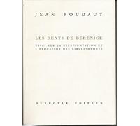 Les dents de Berenice - Essai sur la représentation et l'évocation des bibliothèques