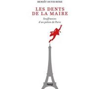 Les dents de la maire Benoît Duteurtre (Auteur)