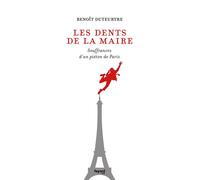 Les dents de la maire Souffrances d'un piéton de Paris - Benoît Duteurtre - Fayard - broché - Témoignage
