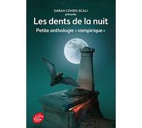 Sarah Cohen-Scali – Les dents de la nuit – Petite anthologie vampirique
