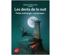 Les dents de la nuit - Petite anthologie "vampirique"