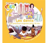 Les dents: De précieux organes pour la vie