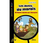 Les dents du marais Mysterieuse creature dans l'audomarois - Christine Vauchel - Aubane - Poche - Roman junior
