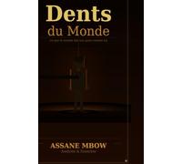 Les Dents du Monde: Ce que le monde fait aux gens comme lui