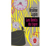Les dents du tigre Arsène Lupin - Maurice Leblanc - Lgf - Poche - Livre
