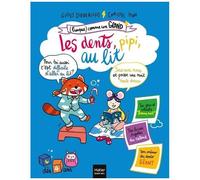 Les Dents, Pipi, Au Lit ! - Avec 1 Mémo Géant À Fabriquer