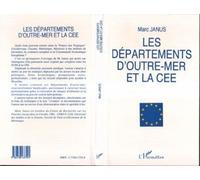 Les Départements D'outre-Mer Et La Cee - Les Dom, La République Française Et La Cee, Esquisse D'une Trilogie Partenariale