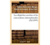 Les dépêches secrètes et les conventions internationales - De Viaris-G-H-L - Hachette Bnf - broché - Livre