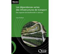 Les dépendances vertes des infrastructures de transport Des espaces de biodiversité à valoriser - Claire Etrillard - Quae - broché - Essai