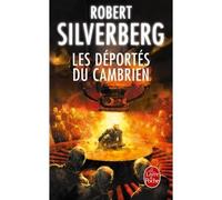 Les Déportés du Cambrien - Robert Silverberg - Lgf - Poche - Roman