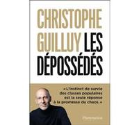 Christophe Guilluy – Les dépossédés – L'instinct de survie des classes populaires – Broché