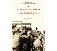 Les déracinés de Cherchell: Camps de regroupement dans la guerre d'Algérie (1954-1962)