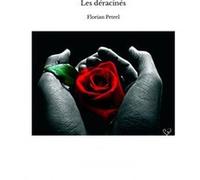 Les déracinés Florian Petrel (Auteur)