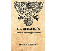 Les déracinés: Le roman de l'énergie nationale