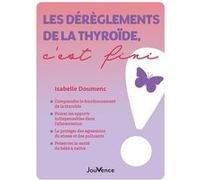Les Dérèglements De La Thyroïde, C'est Fini