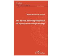 Les dérives de l'Etat postcolonial en République démocratique du Congo - Thomas Mawanzi Manzenza - L'harmattan - broché - Essai