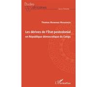 Les dérives de l'Etat postcolonial en République démocratique du Congo Thomas Mawanzi Manzenza (Auteur)