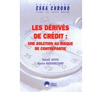 Les Derives Du Credit : Une Solution Au Risque De Contrepartie