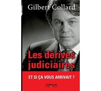 Les dérives judiciaires: Et si ça vous arrivait ?