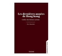 Les dernières années de Hong Kong