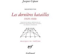 Jacques Copeau – Les dernières batailles (1929-1949) – Gallimard – Broché
